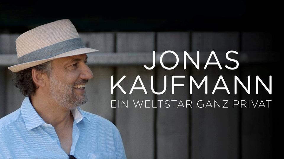 Jonas Kaufmann - Ein Weltstar ganz privat