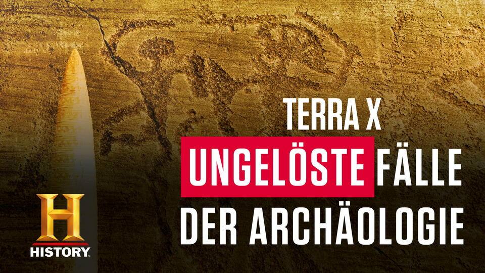Terra X: Ungelöste Fälle der Archäologie