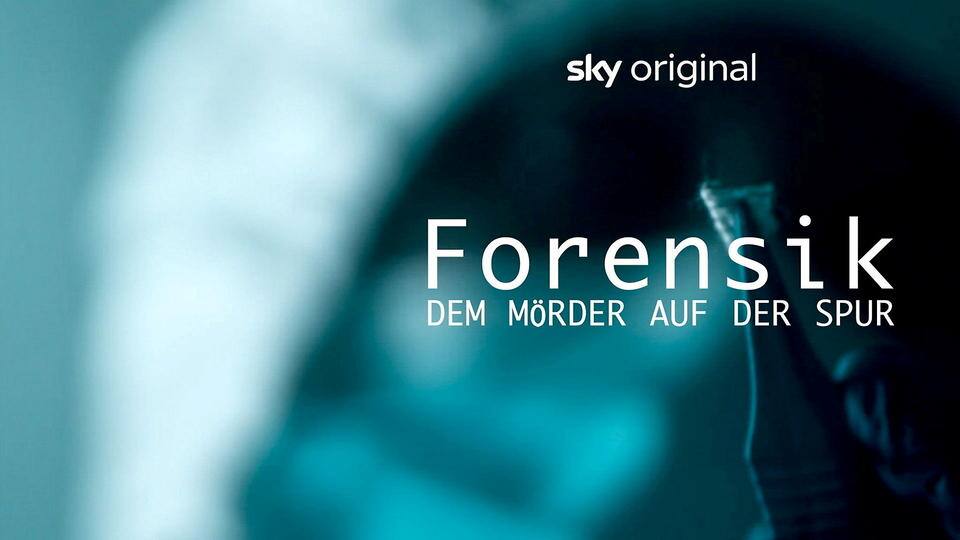 Forensik: Dem Mörder auf der Spur