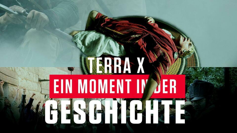 Terra X: Ein Moment in der Geschichte