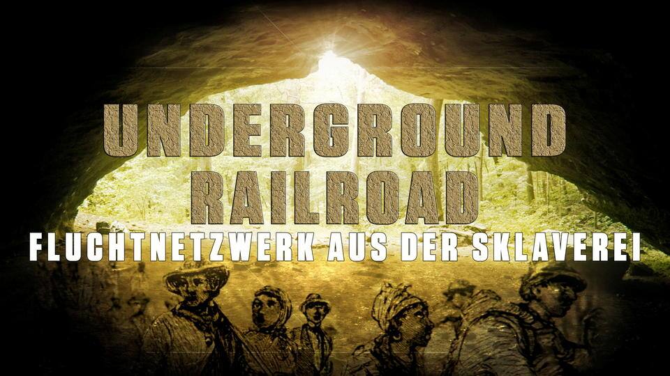 Underground Railroad - Fluchtnetzwerk aus der Sklaverei