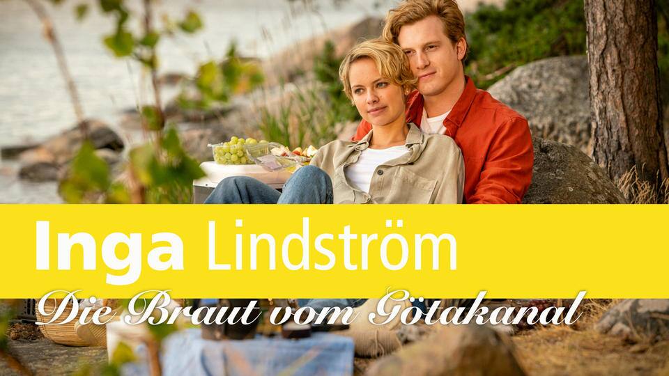 Inga Lindström: Die Braut vom Götakanal