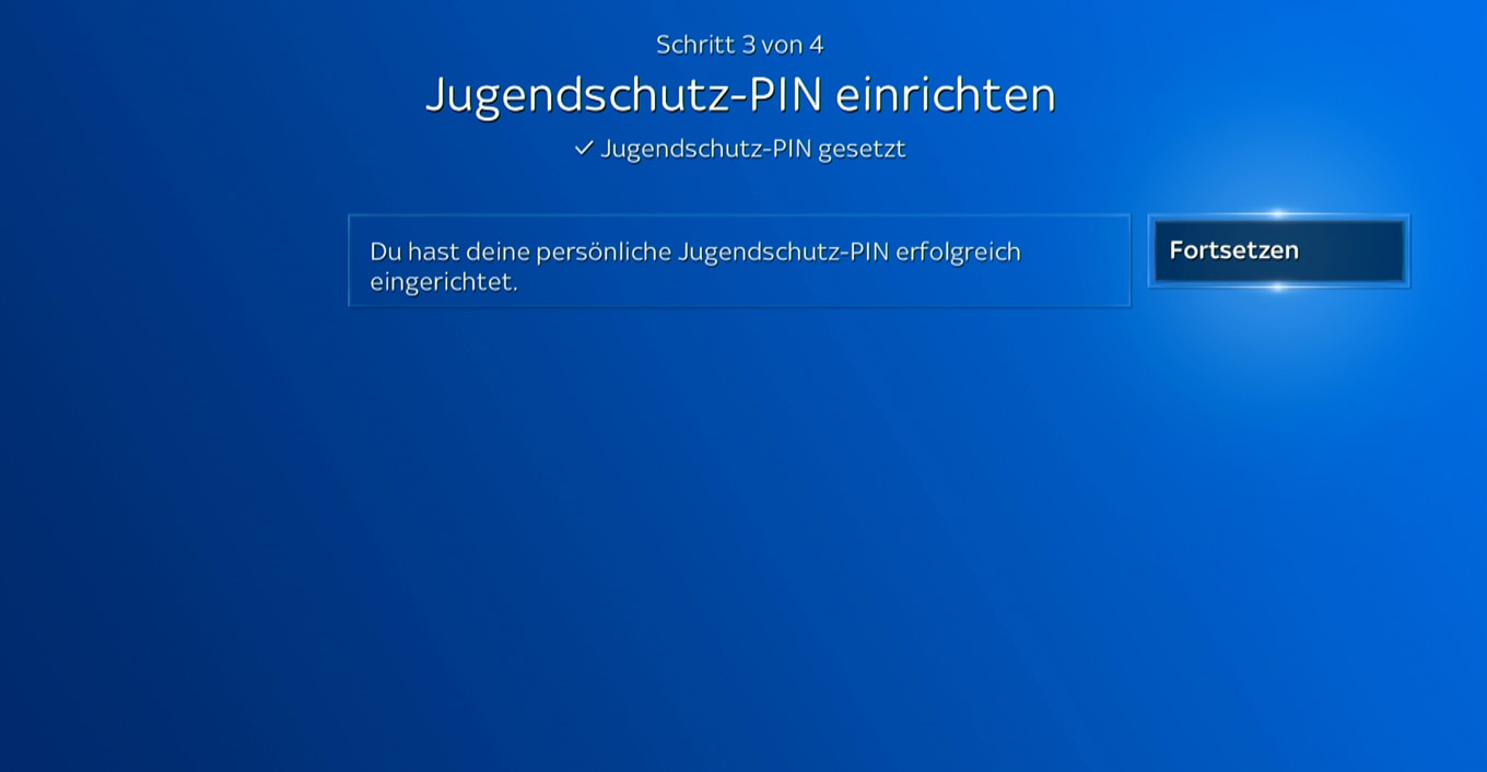 Die Jugendschutz-PIN ist eingestellt. Klicken Sie mit der OK-Taste auf „Fortsetzen“.