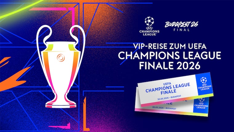 Erf&uuml;lle dir deinen UEFA Champions League Traum: Eine VIP-Reise zum gro&szlig;en Finale in Budapest